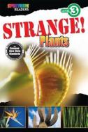 Strange! Plants di Katharine Kenah edito da Spectrum