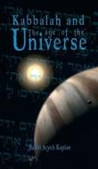 Kabbalah and the Age of the Universe di Aryeh Kaplan, Rabbi Aryeh Kaplan edito da WWW.BNPUBLISHING.COM