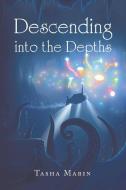 Descending into the Depths di Tasha Marin edito da Page Publishing, Inc.
