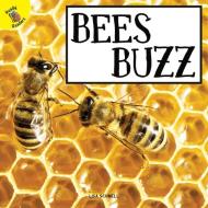 Bees Buzz di Lisa Schnell edito da READY READERS