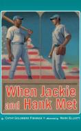 When Jackie and Hank Met di Cathy Goldberg Fishman edito da TWO LIONS