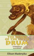 The Sound of the Little Drum di Ellison Madenyika edito da New Generation Publishing