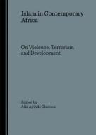 Islam In Contemporary Africa edito da Cambridge Scholars Publishing