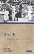 Race: Antiquity and Its Legacy di Denise Eileen McCoskey edito da I B TAURIS