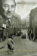 Buried Memories di David Marcus edito da Mercier Press