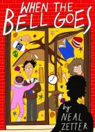 When The Bell Goes di Neal Zetter edito da Troika Books