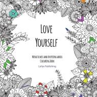 Love Yourself di Lollys Publishing edito da Lollys Publishing