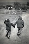 Crystal Puzzle: Growing Up with a Sister with Asperger's di Ashley Nance edito da Familius