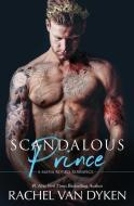 Scandalous Prince di Rachel Van Dyken edito da LIGHTNING SOURCE INC