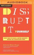 Disruptityourself di SIMONE AHUJA edito da Brilliance Audio