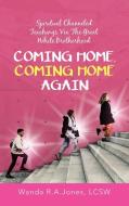 Coming Home, Coming Home Again di Jones LCSW Wanda R.A. Jones LCSW edito da Balboa Press