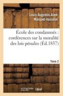 Ecole Des Condamnes di MARQUET-VASSELOT-L-A-A edito da Hachette Livre - BNF