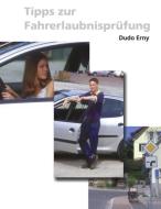 Tipps zur Fahrerlaubnisprüfung di Dudo Erny edito da Books on Demand