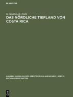 Das nördliche Tiefland von Costa Rica di H. Nuhn, G. Sandner edito da De Gruyter