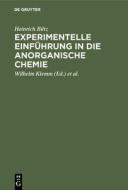 Experimentelle Einführung in die anorganische Chemie di Heinrich Biltz edito da De Gruyter