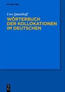 Worterbuch Der Kollokationen Im Deutschen di Uwe Quasthoff edito da Walter de Gruyter
