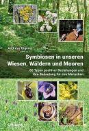 Symbiosen in unseren Wiesen, Wäldern und Mooren di Andreas Gigon edito da Haupt Verlag AG