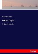 Doctor Cupid di Rhoda Broughton edito da hansebooks