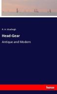 Head-Gear di R. H. Wadleigh edito da hansebooks
