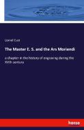 The Master E. S. and the Ars Moriendi di Lionel Cust edito da hansebooks