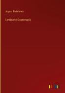 Lettische Grammatik di August Bielenstein edito da Outlook Verlag