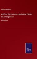 Wallfahrt durch's Leben vom Baseler Frieden bis zur Gegenwart di Heinrich Berghaus edito da Salzwasser-Verlag