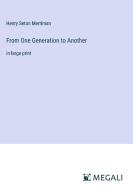 From One Generation to Another di Henry Seton Merriman edito da Megali Verlag
