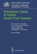 Histological Typing of Female Genital Tract Tumours edito da Springer Berlin Heidelberg