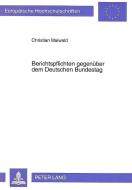 Berichtspflichten gegenüber dem Deutschen Bundestag di Christian Maiwald edito da Lang, Peter GmbH