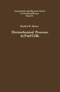 Electrochemical Processes in Fuel Cells di Manfred W. Breiter edito da Springer Berlin Heidelberg