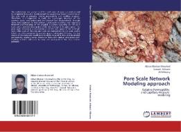 Pore Scale Network Modeling approach di Abbas Khaksar Manshad, Siavash Ashoori, Ali Nikooey edito da LAP Lambert Academic Publishing