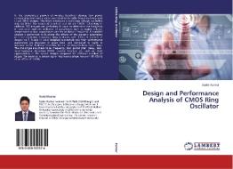 Design and Performance Analysis of CMOS Ring Oscillator di Sushil Kumar edito da LAP Lambert Academic Publishing