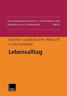 Familien ausländischer Herkunft in Deutschland: Lebensalltag edito da VS Verlag für Sozialw.