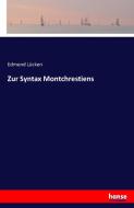 Zur Syntax Montchrestiens di Edmund Lücken edito da hansebooks