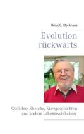 Evolution rückwärts di Heinz-E. Klockhaus edito da Books on Demand