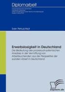 Erwerbslosigkeit in Deutschland di Sven Petruschkat edito da Diplomica Verlag