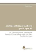 Storage effects of wetland plant species di Dörte Lehsten edito da Südwestdeutscher Verlag