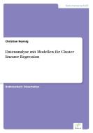 Datenanalyse mit Modellen für Cluster linearer Regression di Christian Hennig edito da Diplom.de