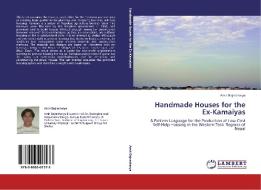 Handmade Houses for the Ex-Kamaiyas di Amit Bajracharya edito da LAP Lambert Acad. Publ.