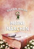 Meine Märchen di Oscar Wilde edito da Jazzybee Verlag
