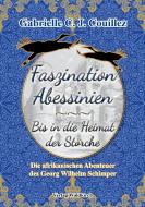 Faszination Abessinien - Bis in die Heimat der Störche di Gabrielle C. J. Couillez edito da Waldkirch KG