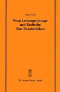 Neues Leistungsstörungs- und Kaufrecht di Stephan Lorenz edito da De Gruyter