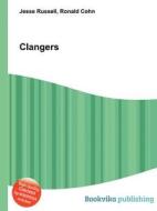 Clangers di Jesse Russell, Ronald Cohn edito da Book On Demand Ltd.