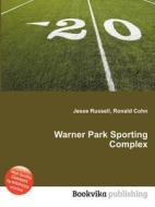 Warner Park Sporting Complex edito da Book On Demand Ltd.