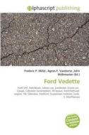 Ford Vedette di Frederic P Miller, Agnes F Vandome, John McBrewster edito da Alphascript Publishing