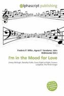 I'm In The Mood For Love edito da Betascript Publishing
