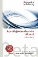 Soy (Alejandra Guzm N Album) edito da Betascript Publishing