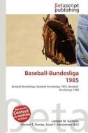 Baseball-Bundesliga 1985 edito da Betascript Publishing