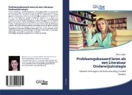 Probleemgebaseerd leren als een Literatuur Onderwijsstrategie di Olivera Gajic edito da GlobeEdit