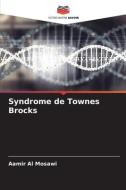 Syndrome de Townes Brocks di Aamir Al Mosawi edito da Editions Notre Savoir